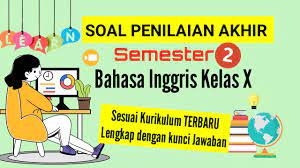 Sebelumnya, admin juga telah mempublish 100+ soal uas/pat bahasa inggris kelas x semester genap k13 beserta jawaban. Soal Bahasa Inggris Semester 2 Kelas X Soal Uas Bahasa Inggris Kelas X Youtube