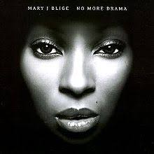 These are a list of movies where mary j blige did a song for or it has some songs of hers. No More Drama Song Wikipedia