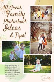 10 Great Family Photoshoot Ideas And Tips On How To Prepare Renphotos In 2021 Family Photoshoot Photoshoot Family Photos