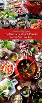 Thailandisches Fisch Fondue Auf Tom Yam Gung Basis Home And Herbs Rezept Rezepte Asiatische Rezepte Fondue
