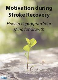  Best Motivational Stroke Quotes To Inspire Your Recovery Stroke Recovery Stroke Recovery Activities Stroke Rehab