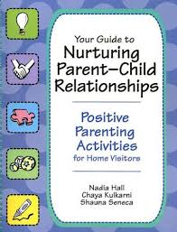 Your Guide To Nurturing Parent Child Relationships Positive Parenting Activities For Home V Parenting Activities Positive Parenting Program Positive Parenting
