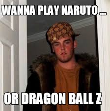 As a reaction image, pepe punch is. Meme Creator Funny Wanna Play Naruto Or Dragon Ball Z Meme Generator At Memecreator Org