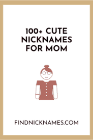 French names for female dogs are perfect for when you want a feminine sounding name that screams elegance and style. 100 Cute Nicknames For Mom Find Nicknames