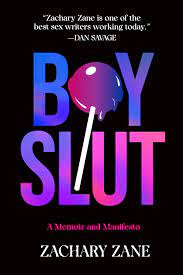 Boyslut: A Memoir and Manifesto by Zachary Zane | Goodreads