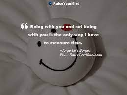 We did not find results for: Love Quotes Sayings Verses Being With You And Not Being With You Is The Only Way I Have To Measure Time Raise Your Mind