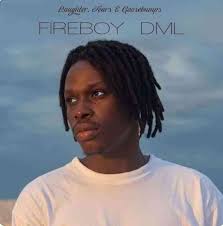 Download mp3 free how to download free mp3. Fireboy Dml Laughter Tears Goosebumps Full Album Efetunes
