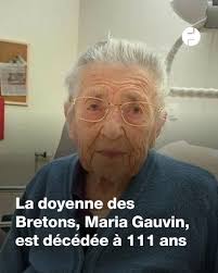 🔴 La doyenne des Bretons, Maria Gauvin, est décédée à 111 ans 👉 Elle aura  passé toute sa vie dans le sud de l'Ille-et-Vilaine, où Ouest-France était  allé la rencontrer à plusieurs
