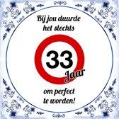 Bol Com Verjaardag Tegeltje Met Spreuk 33 Jaar Niet Huilen 33 Is Niet Oud Cadeau