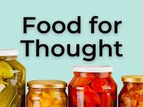 Food for Thought: What's Cooking?