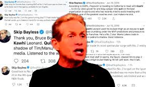 And they let him know about it. Skip Bayless Is Being A Creepy Weirdo About Kawhi Leonard Probably Needs To Log Off For A Bit