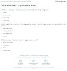 16 images of types of chemical bonds worksheet answers chemical bonding review worksheet answer key by the way related with types of chemical bonds worksheet answers scroll down to. Quiz Worksheet Single Covalent Bonds Study Com