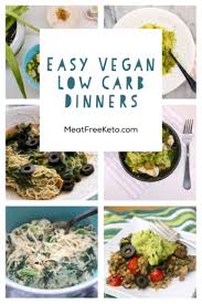 Easy Vegan Keto Dinner Recipes Meat Free Keto Vegan Keto Recipes Low Carb Vegan Diet Low Carb Vegan Vegan Keto Recipes