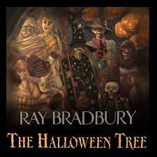 Ray Bradbury S The Halloween Tree To Be Adapted Into Feature Film At Warner Bros Feature Film Ray Bradbury Halloween Trees
