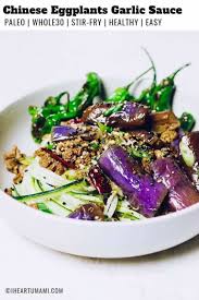 Paleo Chinese Eggplant In Garlic Sauce Whole30 Gluten Free Recipe Chinese Eggplant Eggplant Recipes Easy Chinese Eggplant Recipes