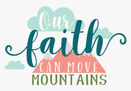 Download a free preview or high quality adobe illustrator ai, eps, pdf and high resolution jpeg versions. Our Faith Can Move Mountains Svg Cut File Faith Can Move Mountains Transparent Hd Png Download Kindpng