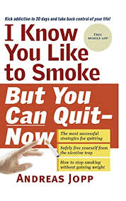 i know you like to smoke but you can quit now stop smoking in 30 days