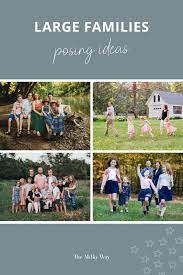 Posing Inspiration For Large Families The Milky Way In 2021 Documentary Family Photography Family Studio Photography Outdoor Family Photography