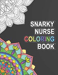 We did not find results for: Amazon Com Snarky Nurse Coloring Book Relatable Funny Adult Coloring Book With Nurse Problems Perfect Gift For Registered Nurses Nurse Practitioners And Nursing Students 9781089259916 Publishing Nurse Coloring Book Books