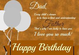 Being your kid has been the greatest gift you've given me. 120 Birthday Wishes For Dad Happy Birthday Father Messages