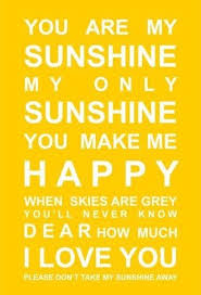 Pin By Shirlyn Oh On Yellows Quotes You Are My Sunshine Words