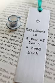 Happiness Is A Cup Of Tea And A Good Book Metal Stamped Etsy Tea And Books Metal Stamping Book Markers