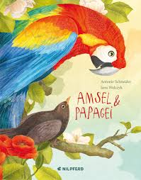 Papagei ist eine weiterleitung auf diesen artikel. Amsel Und Papagei G G Kinderbuchverlag
