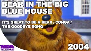 Bear In The Big Blue House It S Great To Be A Bear And More Medley 2004 Mda Telethon Youtube