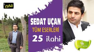 Sedat Ucan Muhtesem Butun Eserleri 25 Ilahi Youtube