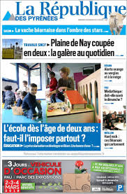 Le titre la république des pyrénées est un journal datant de 1958. Journal La Republique Des Pyrenees France Les Unes Des Journaux De France Edition Du Mercredi 28 De Fevrier De 2018 Kiosko Net
