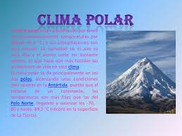 Resultado de imagen de FOTOS DE CLIMA POLAR