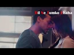 Baaghi 3 Song Dil Ne Tumko Chaha Tiger Shroff Disha P New Songs News Songs Songs Tiger Shroff