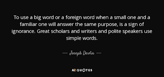 Joseph Devlin Quote To Use A Big Word Or A Foreign Word When