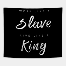 Work Like A Slave Live Like A King Gym Bodybuilding Motivation Tapestry Teepublic