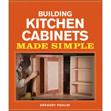 The steps of making the kitchen base cabinets from scratches are mentioned below: Building Kitchen Cabinets Made Simple By Gregory Paolini Woodworking Cabinets Ebook