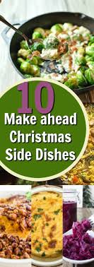 Make ahead christmas dinner menu add a pinch. 10 Make Ahead Side Dishes For Christmas Dinner Edible Crafts