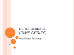 Lalu apa perbedaan antara barisan dan deret geometri ?. Ppt Deret Berkala Wictzumahwatih Wictzumahwatih Academia Edu