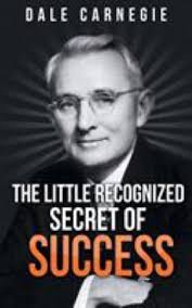 The Little Recognized Secret of Success book by Dale Carnegie