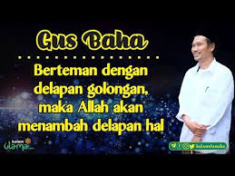 Gus Baha Berteman 8 Golongan Akan Menambah 8 Hal Apa Itu Kajian Islam Youtube Youtube Teman Islam