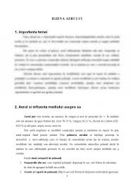 Compozitia chimica normala a aerului curat (in volum procente atmosfera uscata) din punct de vedere al sanatatii prezinta o deosebita importanta oscilatiile in concentratie ale co2 si ale o2 din aer, aceste substante avand un rol deosebit in metabolism, in principal in schimbul de gaze la nivelul. Proiect Igiena Aerului 296527 Graduo