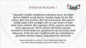 Bütün günahları affettiren tövbe i̇stiğfar duası arapça okunuşu i̇bni mes'ûd radıyallahu anh'den rivayet edildiğine göre Seyyidul Istigfar Duasi Youtube