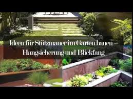 Je nach material, aus dem die stützmauern bestehen , unterscheiden sie sich in festigkeit und bauweise. Ideen Fur Stutzmauer Im Garten Bauen Hangsicherung Und Blickfang Youtube