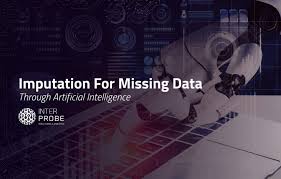 Imputation for missing Data Through Artificial Intelligence | by InterProbe  Information Technologies | Medium