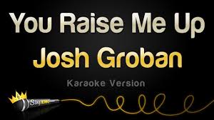 I am strong, when i am on your shoulders. Josh Groban You Raise Me Up Karaoke Version Youtube