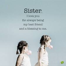 Be inviting and relaxed say to your sister i really want to improve our relationship. I Love You Messages For My Sister My Ray Of Sunshine