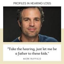 Happy Birthday to Mark Ruffalo. The Avengers actor is totally deaf in his  left ear. In 2001, he had an acoustic neuroma removed, that temporarily  paralyzed half of his face and took
