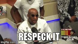 Birdman Put Some Respek On My Name Gif Https Encrypted Tbn0 Gstatic Com Images Q Tbn 3aand9gct7ytdu0tfzsywyyxmvxrg3qqaj9qadswnjjq Usqp Cau
