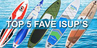 See which one we recommend! Top 5 Best Inflatable Sup Boards