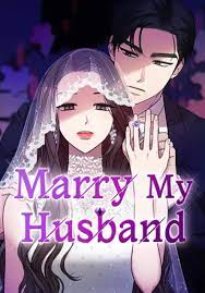 Marry my husband webtoon reddit