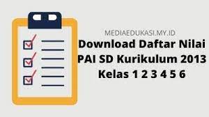 Check spelling or type a new query. Download Daftar Nilai Pai Sd Kurikulum 2013 Kelas 1 2 3 4 5 6 Media Edukasi